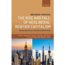 The Rise and Fall of Neoliberal Rentier Capitalism by BresserPereira L