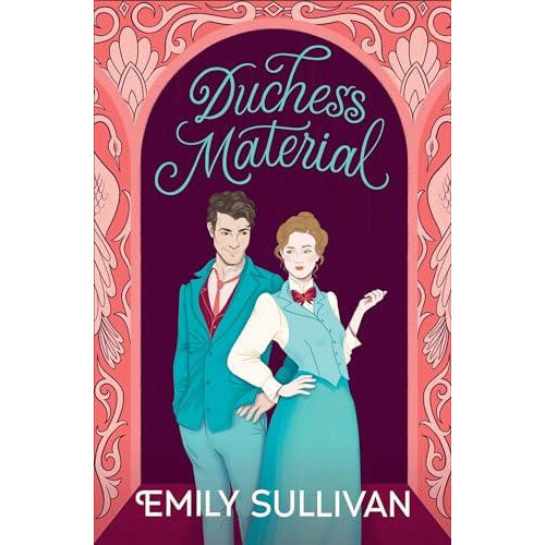 Duchess Material by Emily Sullivan Paperback Book
