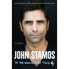 If You Would Have Told Me by John Stamos Paperback Book