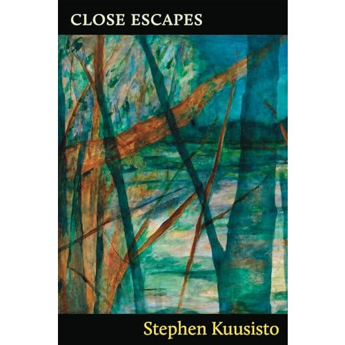 Close Escapes by Stephen Kuusisto Paperback Book
