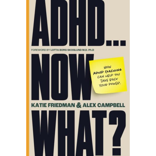 ADHD...Now What by Alex Campbell Paperback Book