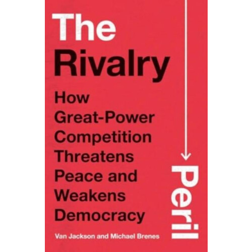 The Rivalry Peril by Michael Brenes Hardcover Book