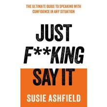 Just Fking Say It by Susie Ashfield Hardcover Book