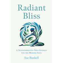 Radiant Bliss by Sue Bushell Paperback Book