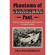 Phantoms of Christmas Past by Paul Weatherhead Paperback Book