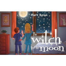 The witch and the moon by Mark Bolan Paperback Book