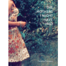 The Mothers I Might Have Had by Caroline Furneaux Hardcover Book