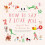 Mr. Boddingtons Studio How to Say I Love You by Mr. Boddingtons Studio 1