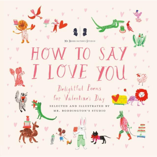 Mr. Boddingtons Studio How to Say I Love You by Mr. Boddingtons Studio