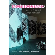Technocreep and the Politics of Things not Seen Paperback Book