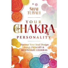 Your Chakra Personality by Shai Tubali Paperback Book