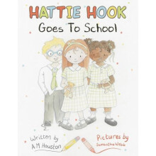 Hattie Hook Goes to School by A. M. Houston Paperback Book