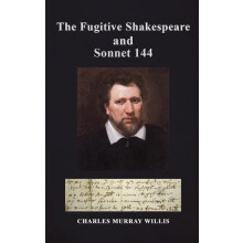 The Fugitive Shakespeare and Sonnet 144 by Charles Murray Willis Hardc