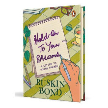 Hold On to Your Dreams by Ruskin Bond Hardcover Book