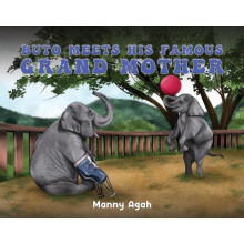Buto Meets His Famous Grand Mother by Manny Agah Hardcover Book