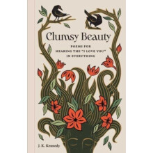 Clumsy Beauty by J. K. Kennedy Hardcover Book