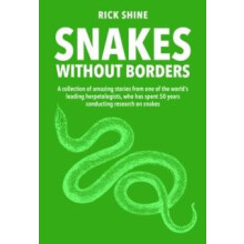 Snakes Without Borders by Rick Shine Paperback Book