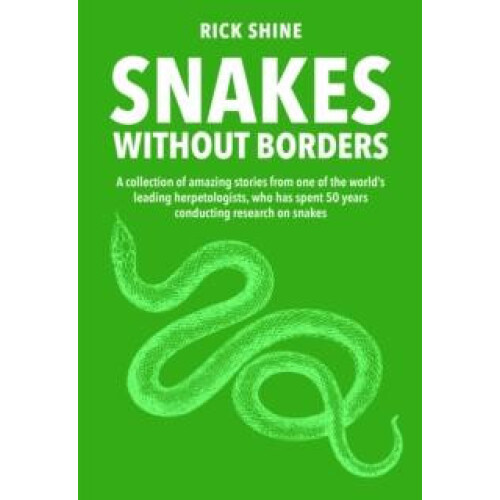 Snakes Without Borders by Rick Shine Paperback Book