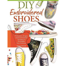 DIY Embroidered Shoes by Melissa Galbraith Paperback Book