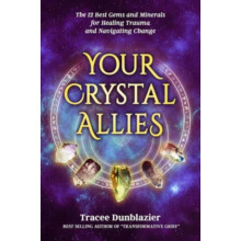 Your Crystal Allies by Tracee Dunblazier Paperback Book