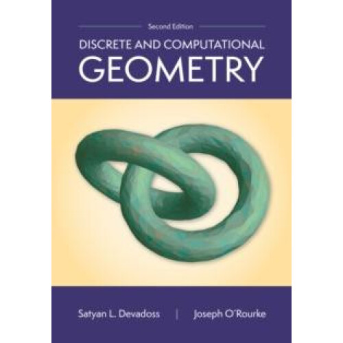 Discrete and Computational Geometry 2nd Edition by Joseph ORourke Hard