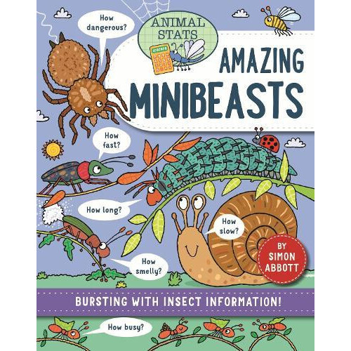 Animal Stats Minibeasts by Simon Abbott Hardcover Book