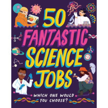50 Fantastic Science Jobs by Tom Jackson Hardcover Book