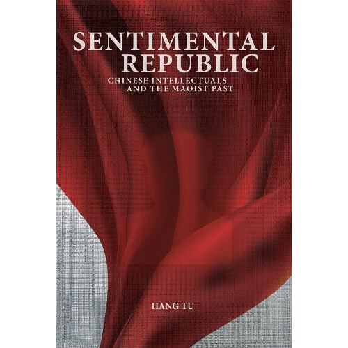 Sentimental Republic by Hang Tu Hardcover Book