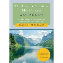The TraumaSensitive Mindfulness Workbook by David A. Treleaven Paperba