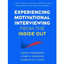 Experiencing Motivational Interviewing from the Inside Out by Charlott