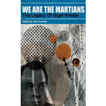 We Are The Martians The Legacy of Nigel Kneale trade paperback Paperba