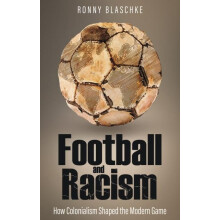 Football and Racism by Ronny Blaschke Paperback Book