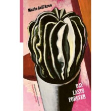 Day Lasts Forever Selected Poems by Mario DellArco Paperback Book