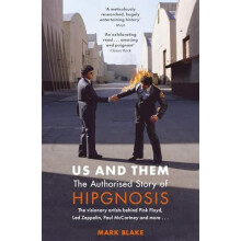 Us and Them The Authorised Story of Hipgnosis by Mark Blake Paperback
