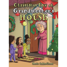 Christmas Eve at Grandmothers House by Shenita JenkinsGreaves Hardcove
