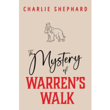 The Mystery of Warrens Walk by Charlie Shephard Paperback Book