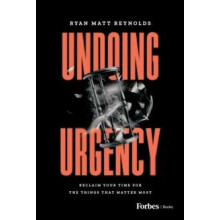 Undoing Urgency by Ryan Matt Reynolds Hardcover Book
