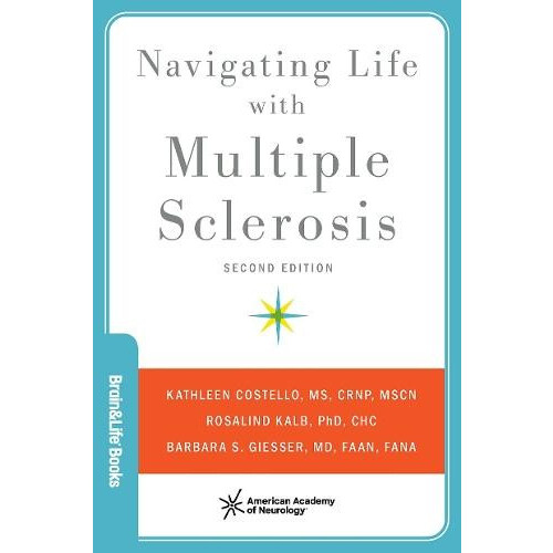Navigating Life with Multiple Sclerosis by Giesser Barbara S. MD. Prof