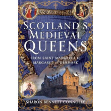 Scotlands Medieval Queens by Sharon Bennett Connolly Hardcover Book