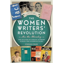 The Women Writers Revolution More than Bloomsbury by Stephen Wade Hard