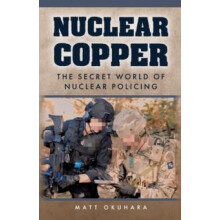Nuclear Copper by Matt Okuhara Hardcover Book
