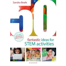50 Fantastic Ideas for STEM Activities by Sandra Beale Paperback Book