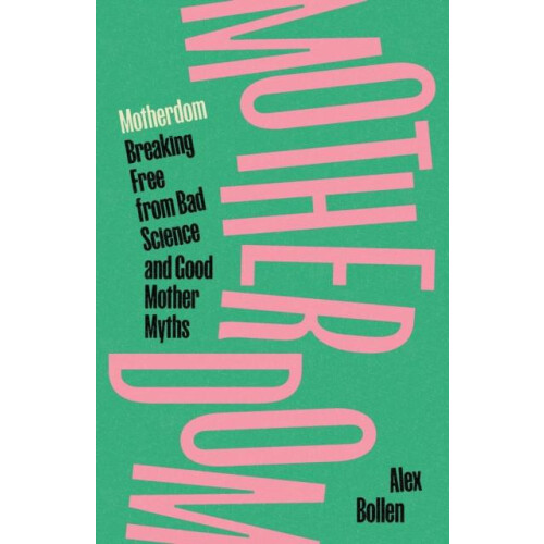 Motherdom by Alex Bollen Hardcover Book
