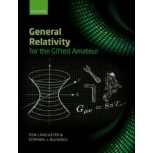 General Relativity for the Gifted Amateur by Blundell Stephen Professo