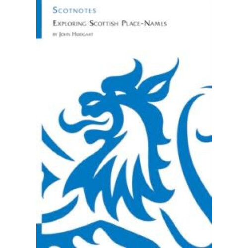 Exploring Scottish PlaceNames by John Hodgart Paperback Book