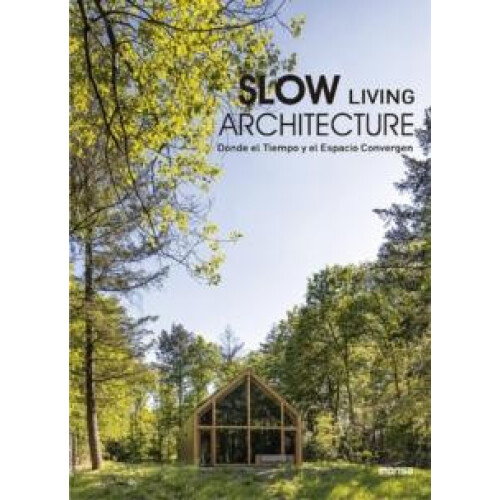 Slow Living Architecture Hardcover Book