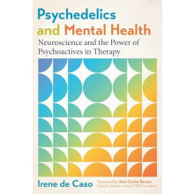 Psychedelics and Mental Health by Irene de Caso Paperback Book