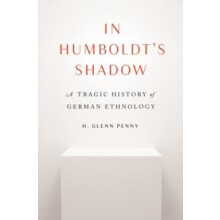 In Humboldts Shadow by H. Glenn Penny Paperback Book