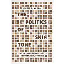 The Politics of Skin Tone by Nicole D. Yadon Paperback Book