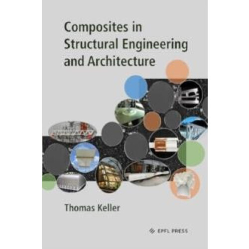 Composites in Structural Engineering and Architecture by Thomas Keller